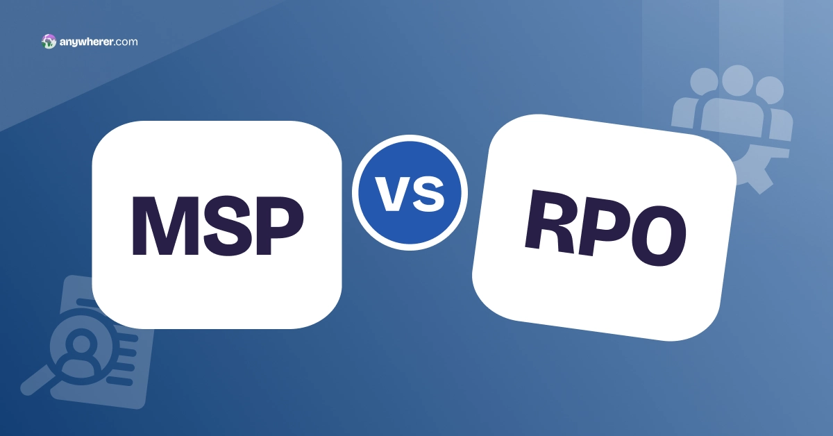 MSP vs RPO: Key Differences & Choosing Points 🌐 Anywherer