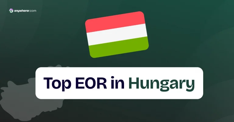 Employer of Record Hungary: Top Local & Global EOR Providers