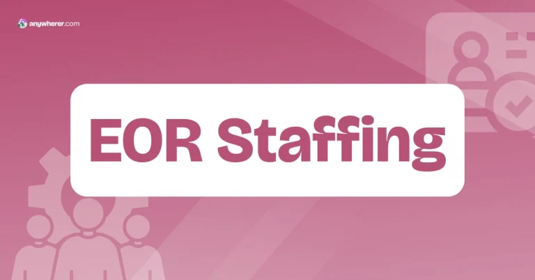 What Is EOR Staffing?