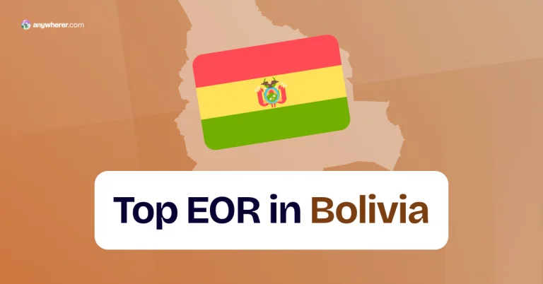 Employer of Record Bolivia: The Smart Way to Hire in Bolivia