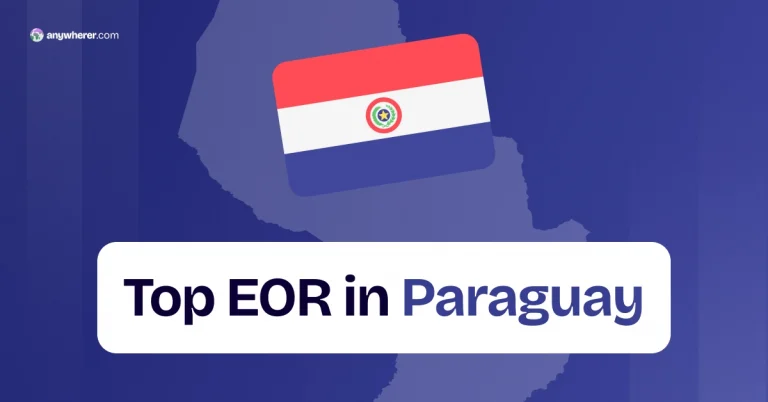 Employer of Record Paraguay: Top EOR Companies 