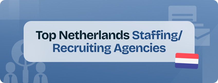 top Netherlands staffing and recruiting agencies list