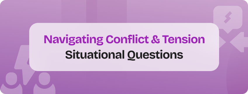 navigating conflict and feedback tension situational questions