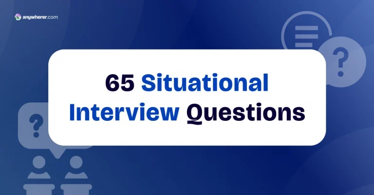 65 Situational Interview Questions: How to Assess Candidates in Real-World Scenarios