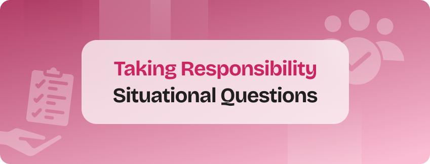 taking responsibility and accountability situational questions
