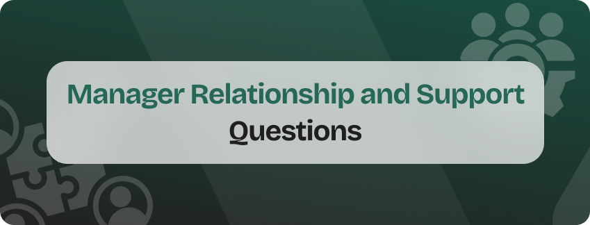 manager relationship and support questions
