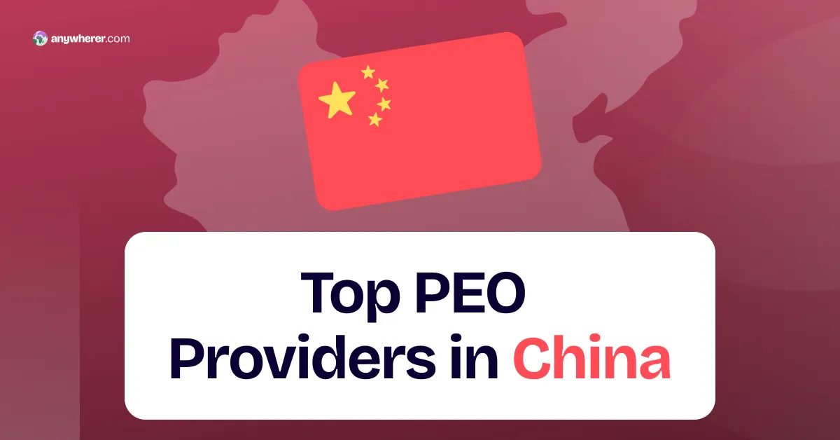 China PEO: 16 Best Providers 🇨🇳 July 2026 🌐 Anywherer