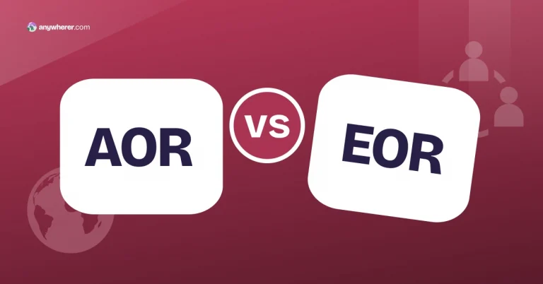 AOR vs EOR: What Is the Difference Between Agent of Record and Employer of Record?