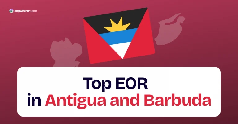 Employer of Record Antigua and Barbuda: List of Top EOR Companies