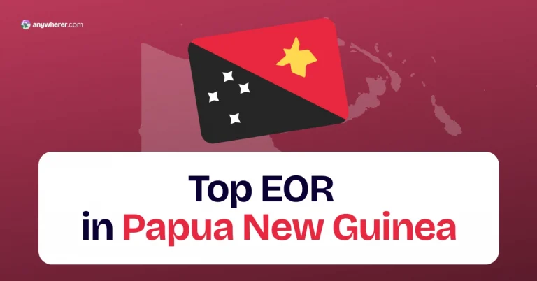 Employer of Record Papua New Guinea: List of Top EOR Companies